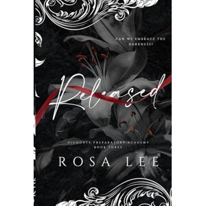 Lee Released: Highgate Preparatory Academy, Book 3 Lee Released: Highgate Preparatory Academy, Book 3