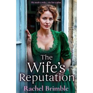 Brimble, Rachel The Wife's Reputation: A gripping and emotional Victorian saga of ambition, love and scandal from Rachel Brimble (The Ladies of Carson Street, 3) Brimble, Rachel The Wife's Reputation: A gripping and emotional Victorian saga of ambition, love and scandal from Rachel Brimble (The Ladies of Carson Street, 3)