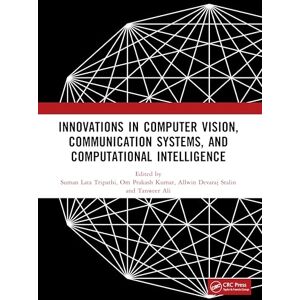 Innovations in Computer Vision, Communication Systems, and Computational Intelligence Innovations in Computer Vision, Communication Systems, and Computational Intelligence