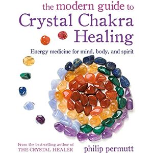 Permutt, Philip The Modern Guide to Crystal Chakra Healing: Energy medicine for mind, body, and spirit (Philip Permutt's bibliography) Permutt, Philip The Modern Guide to Crystal Chakra Healing: Energy medicine for mind, body, and spirit (Philip Permutt's bibliography)