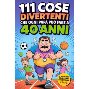House, Family Moments 111 cose divertenti che ogni PAPÀ può fare a 40 anni: Attività originali, Consigli utili e Idee per condividere tempo con la Famiglia. Regalo ideale per il 40° compleanno di papà e mariti House, Family Moments 111 cose divertenti che ogni PAPÀ può fare a 40 anni: Attività originali, Consigli utili e Idee per condividere tempo con la Famiglia. Regalo ideale per il 40° compleanno di papà e mariti