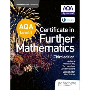 Ginty, Andrew AQA Level 2 Certificate in Further Mathematics (3rd edition) Ginty, Andrew AQA Level 2 Certificate in Further Mathematics (3rd edition)