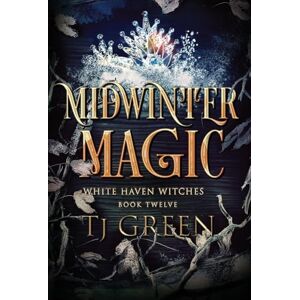 Green, TJ Midwinter Magic: Paranormal Witch Mystery: 12 (White Haven Witches) Green, TJ Midwinter Magic: Paranormal Witch Mystery: 12 (White Haven Witches)