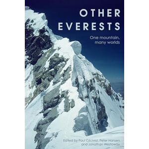 Other Everests: One Mountain, Many Worlds Other Everests: One Mountain, Many Worlds