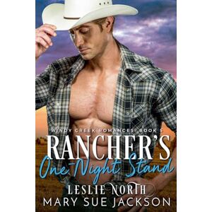 North, Leslie Rancher's One-Night Stand: 5 (Windy Creek Romances) North, Leslie Rancher's One-Night Stand: 5 (Windy Creek Romances)