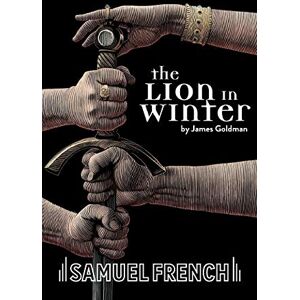 Goldman, James The Lion in Winter (Acting Edition) Goldman, James The Lion in Winter (Acting Edition)