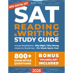 Cole, Evan SAT Reading & Writing Study Guide: Boost Your Score Fast & Hit 700+ Elite‑Level Strategies, Time‑Saving Techniques & Insider Tips to Avoid Traps, Study Smarter & Stand Out on College Applications Cole, Evan SAT Reading & Writing Study Guide: Boost Your Score Fast & Hit 700+ Elite‑Level Strategies, Time‑Saving Techniques & Insider Tips to Avoid Traps, Study Smarter & Stand Out on College Applications