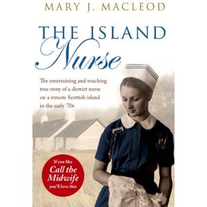 MacLeod, Mary J. The Island Nurse MacLeod, Mary J. The Island Nurse