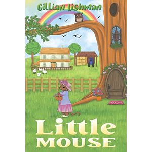 Gillian Lishman Little Mouse Gillian Lishman Little Mouse