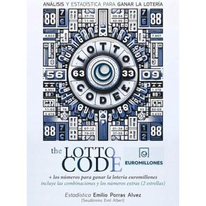 Albert, Emil The Lotto Code, Análisis y Estadística para Ganar la Lotería + Los Números para Ganar la Lotería Euromillones, Incluye las Combinaciones y los Números Extras (2 Estrellas) Albert, Emil The Lotto Code, Análisis y Estadística para Ganar la Lotería + Los Números para Ganar la Lotería Euromillones, Incluye las Combinaciones y los Números Extras (2 Estrellas)