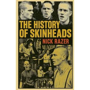 Razer The History of Skinheads Razer The History of Skinheads
