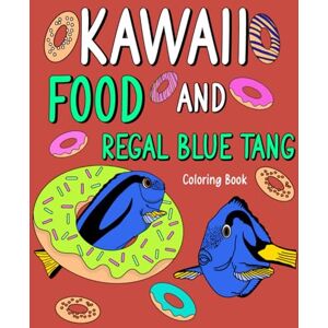 Publishing, PaperLand Kawaii Food and Regal Blue Tang: A Cute Adult Activity Books for Animal Lovers, Regal Blue Playful Patterns and Menu Cute for Stress Relief and Relaxation Publishing, PaperLand Kawaii Food and Regal Blue Tang: A Cute Adult Activity Books for Animal Lovers, Regal Blue Playful Patterns and Menu Cute for Stress Relief and Relaxation