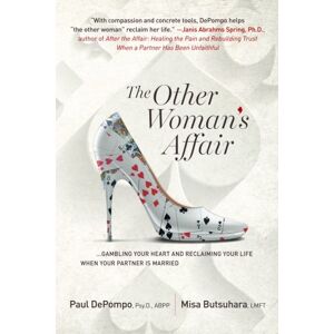 DePompo, Paul The Other Woman's Affair: Gambling Your Heart & Reclaiming Your Life When Your Partner is Married. DePompo, Paul The Other Woman's Affair: Gambling Your Heart & Reclaiming Your Life When Your Partner is Married.