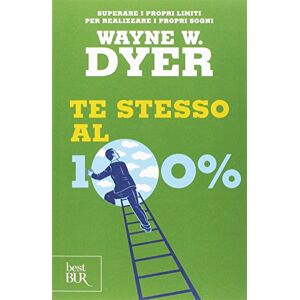 Dyer, Wayne W. Te stesso al cento per cento Dyer, Wayne W. Te stesso al cento per cento