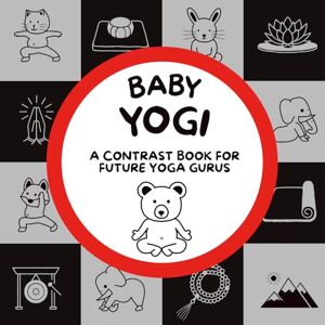 Duffy, Mayra Baby Yogi: A contrast book for future yoga gurus from 0-12 months Supporting early brain and vision development Engaging Yoga themed illustrations ... early brain and vision development) Duffy, Mayra Baby Yogi: A contrast book for future yoga gurus from 0-12 months Supporting early brain and vision development Engaging Yoga themed illustrations ... early brain and vision development)