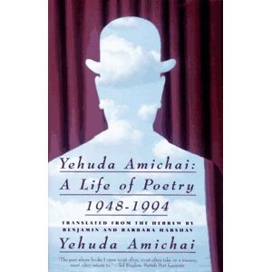 Amichai, Yehuda Yehuda Amichai: A Life of Poetry, 1948-1994 Amichai, Yehuda Yehuda Amichai: A Life of Poetry, 1948-1994