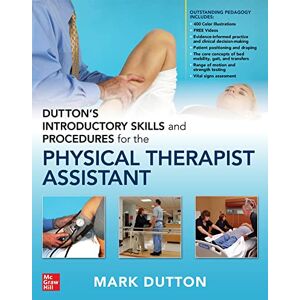 McGraw Hill / Medical Dutton's Introductory Skills and Procedures for the Physical Therapist Assistant McGraw Hill / Medical Dutton's Introductory Skills and Procedures for the Physical Therapist Assistant