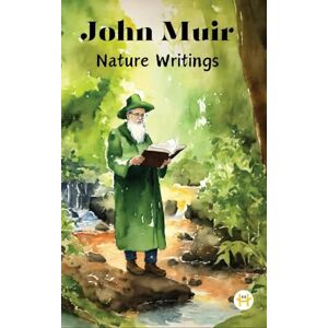 Muir, John John Muir : Nature Writings: The Story of My Boyhood and Youth; My First Summer in the Sierra; The Mountains of California; Stickeen; Essays Muir, John John Muir : Nature Writings: The Story of My Boyhood and Youth; My First Summer in the Sierra; The Mountains of California; Stickeen; Essays