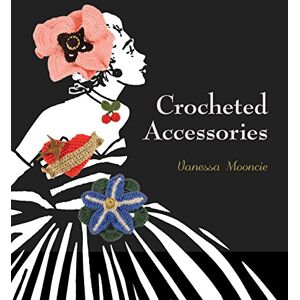 Vanessa Mooncie Crocheted Accessories Vanessa Mooncie Crocheted Accessories