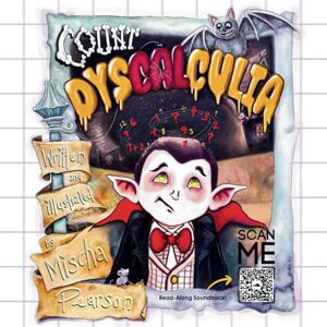 Pearson, Mischa Count Dyscalculia: Raising Awareness And Fostering Empathy For Those With Learning Differences Pearson, Mischa Count Dyscalculia: Raising Awareness And Fostering Empathy For Those With Learning Differences