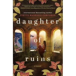 Corporon, Yvette Manessis Daughter of Ruins: A sweeping historical novel of fierce women Corporon, Yvette Manessis Daughter of Ruins: A sweeping historical novel of fierce women
