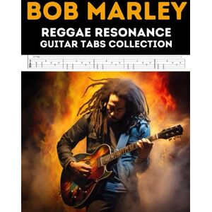 El Kahia, Hajiba Bob Marley Reggae Resonance: Guitar Tabs Collection El Kahia, Hajiba Bob Marley Reggae Resonance: Guitar Tabs Collection