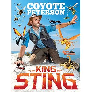 Peterson, Coyote The King of Sting (Brave Wilderness) Peterson, Coyote The King of Sting (Brave Wilderness)