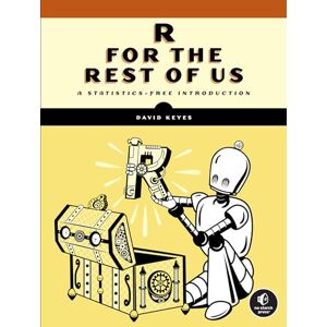 David Keyes R Without Statistics: A Statistics-Free Introduction David Keyes R Without Statistics: A Statistics-Free Introduction