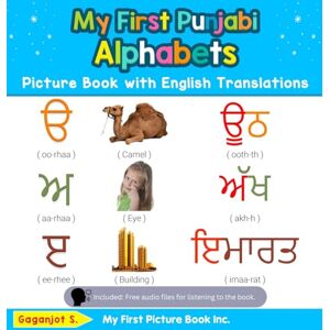 S, Gaganjot My First Punjabi Alphabets Picture Book with English Translations: Bilingual Early Learning & Easy Teaching Punjabi Books for Kids: 1 (Teach & Learn Basic Punjabi Words for Children) S, Gaganjot My First Punjabi Alphabets Picture Book with English Translations: Bilingual Early Learning & Easy Teaching Punjabi Books for Kids: 1 (Teach & Learn Basic Punjabi Words for Children)