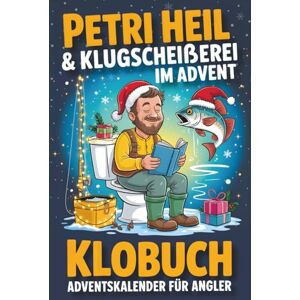 Riedel, Sven Petri Heil & Klugscheißerei im Advent – Klobuch-Adventskalender für Angler: 24 Tage voller Rätselspaß, Funfacts & Angelanekdoten – lustiges Geschenk für alle, die Humor so sehr lieben wie ihre Angel Riedel, Sven Petri Heil & Klugscheißerei im Advent – Klobuch-Adventskalender für Angler: 24 Tage voller Rätselspaß, Funfacts & Angelanekdoten – lustiges Geschenk für alle, die Humor so sehr lieben wie ihre Angel