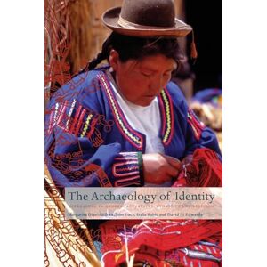 Diaz-Andreu, Margarita Archaeology of Identity: Approaches to Gender, Age, Statues, Ethnicity And Religion Diaz-Andreu, Margarita Archaeology of Identity: Approaches to Gender, Age, Statues, Ethnicity And Religion