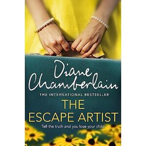 Chamberlain, Diane The Escape Artist: An utterly gripping suspense novel from the bestselling author Chamberlain, Diane The Escape Artist: An utterly gripping suspense novel from the bestselling author
