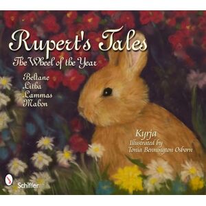 Kyrja Rupert's Tales: The Wheel of the Year Beltane, Litha, Lammas, and Mabon Kyrja Rupert's Tales: The Wheel of the Year Beltane, Litha, Lammas, and Mabon