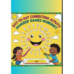 Ks, Mr. Connecting Activity & Numbers Dot to dot Games Workbook: activity, tracing, early learning, colorful fun, play style, engaging, motor skills, Numbers Ks, Mr. Connecting Activity & Numbers Dot to dot Games Workbook: activity, tracing, early learning, colorful fun, play style, engaging, motor skills, Numbers