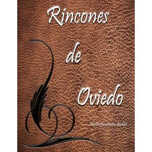 Fernández Robles, Emilio Rincones de Oviedo: Calles de Oviedo Fernández Robles, Emilio Rincones de Oviedo: Calles de Oviedo