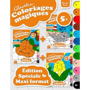 Glavetin Books Glavetin Coloriages magiques Édition Spéciale Maxi format: Livre de coloriage par numéros pour enfants à partir de 5 ans Glavetin Books Glavetin Coloriages magiques Édition Spéciale Maxi format: Livre de coloriage par numéros pour enfants à partir de 5 ans
