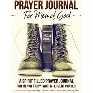 Lee Prayer Journal For Men of God A Spirit Filled Prayer Journal For Men of Fiery Faith & Fervent Prayer: With over 200 Scripture & Prayer Quotes and 52 Week Bible Reading Plan Lee Prayer Journal For Men of God A Spirit Filled Prayer Journal For Men of Fiery Faith & Fervent Prayer: With over 200 Scripture & Prayer Quotes and 52 Week Bible Reading Plan