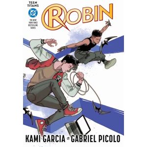 Garcia, Kami Teen Titans: Robin: Cover Edition Garcia, Kami Teen Titans: Robin: Cover Edition