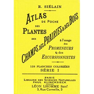 Sielain, R. Atlas de poche des plantes des champs, des prairies et des bois (série I) Tome 1 (1) Sielain, R. Atlas de poche des plantes des champs, des prairies et des bois (série I) Tome 1 (1)