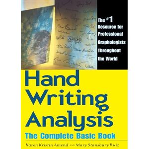 Karen Amend Handwriting Analysis: The Complete Basic Book Karen Amend Handwriting Analysis: The Complete Basic Book