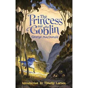 MacDonald, George The Princess and the Goblin MacDonald, George The Princess and the Goblin