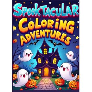 Creative Labs Spooktacular Coloring Adventures: A Cute and Spooky Halloween Coloring Book for Kids Ages 4–8 50 Fun and Easy Illustrations of Ghosts, Pumpkins, Bats, and More Creative Labs Spooktacular Coloring Adventures: A Cute and Spooky Halloween Coloring Book for Kids Ages 4–8 50 Fun and Easy Illustrations of Ghosts, Pumpkins, Bats, and More