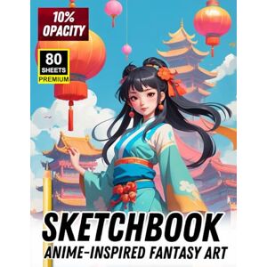 Khajeb, Mr Kamal Anime-Inspired Fantasy Art Sketchbook: Japanese Fantasy Characters & Beautiful Scenery Templates for Artists, Hobbyists, and Anime Lovers Khajeb, Mr Kamal Anime-Inspired Fantasy Art Sketchbook: Japanese Fantasy Characters & Beautiful Scenery Templates for Artists, Hobbyists, and Anime Lovers