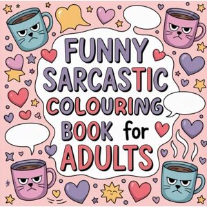 Collins, Aime Sarcastic Adult Coloring Book: Relatable Quotes, Stress Relief Designs & Funny Sayings for Adults: Stress Relief Patterns + Funny Sayings Like “I’m ... Meeting That Should Have Been an Email” Collins, Aime Sarcastic Adult Coloring Book: Relatable Quotes, Stress Relief Designs & Funny Sayings for Adults: Stress Relief Patterns + Funny Sayings Like “I’m ... Meeting That Should Have Been an Email”