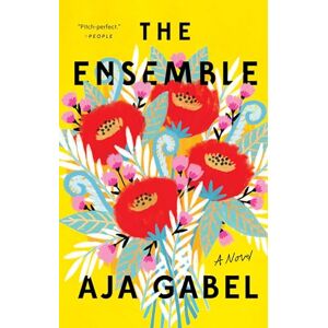 Gabel, Aja The Ensemble: A Novel Gabel, Aja The Ensemble: A Novel
