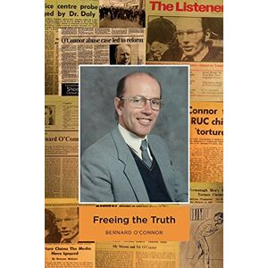 O'Connor, Bernard Freeing the Truth O'Connor, Bernard Freeing the Truth