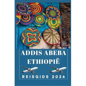 Birham, Helen ADDIS ABEBA ETHIOPIË Reisgids 2026 (AFRICA COUNTRIES UPDATED LOW BUDGET TRAVEL GUIDE (ENGLISH, GERMAN, ITALIAN, FRENCH, JAPANESE, SPANISH, DUTCH, POLISH)) Birham, Helen ADDIS ABEBA ETHIOPIË Reisgids 2026 (AFRICA COUNTRIES UPDATED LOW BUDGET TRAVEL GUIDE (ENGLISH, GERMAN, ITALIAN, FRENCH, JAPANESE, SPANISH, DUTCH, POLISH))