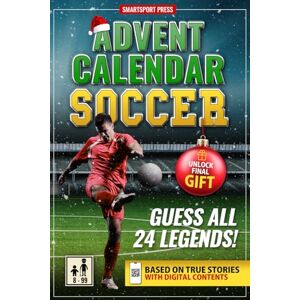 SmarSport Press Advent Calendar Soccer: Guess The 24 Legends. Each Day an Epic Story. Scan the QR, Guess the Champion, and Collect Unique Digital Cards. Includes WebApp. Perfect Gift for Adults and Teens SmarSport Press Advent Calendar Soccer: Guess The 24 Legends. Each Day an Epic Story. Scan the QR, Guess the Champion, and Collect Unique Digital Cards. Includes WebApp. Perfect Gift for Adults and Teens