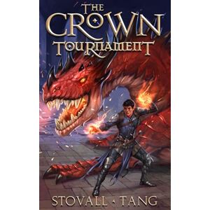 Stovall, Shami The Crown Tournament: 1 (The Kirin Arcanist) Stovall, Shami The Crown Tournament: 1 (The Kirin Arcanist)