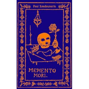 Koudounaris, Paul Memento Mori: The Dead Among Us Koudounaris, Paul Memento Mori: The Dead Among Us